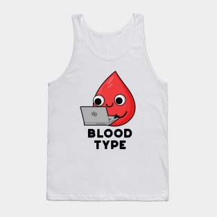 Blood Type Cute Blood Drop Pun Tank Top